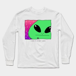 AlienHub: I mean it's alright i guess Long Sleeve T-Shirt